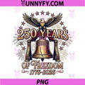 Official 250th Anniversary PNG, 1776 2026 USA Freedom July 4th PNG
