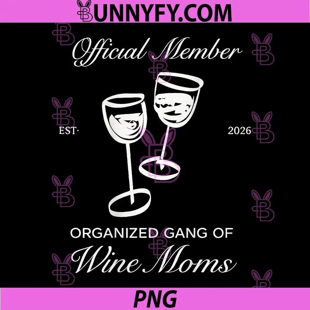 Official Member Organized Gang of Wine PNG, Moms Design PNG