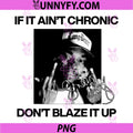 Snoop Dogg Chronic Quote PNG, If It Aint Chronic PNG