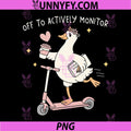 Off to Actively Monitor Teacher PNG, Funny Testing Day Goose PNG