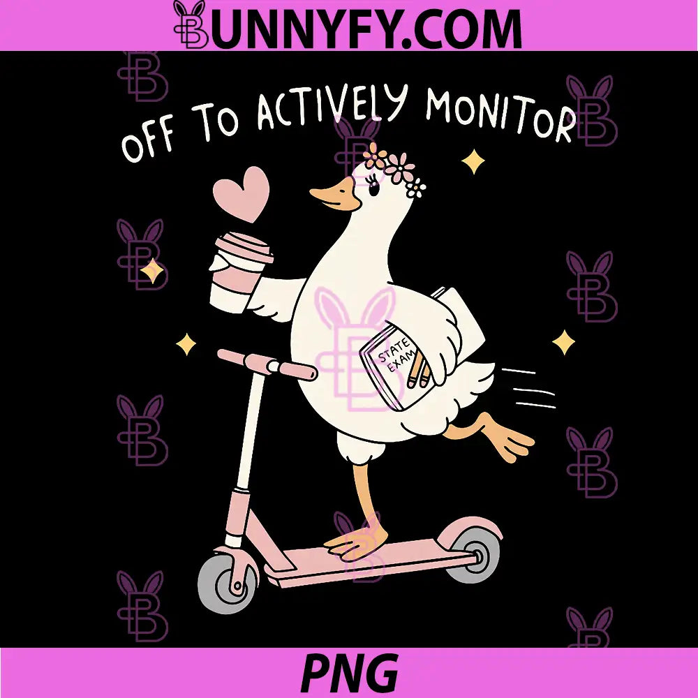 Off to Actively Monitor Teacher PNG, Funny Testing Day Goose PNG