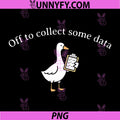 Off to Collect Some Data PNG, Silly Goose Behavior Analyst Tech PNG