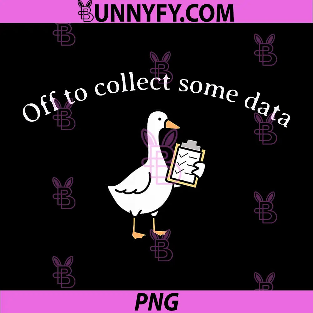 Off to Collect Some Data PNG, Silly Goose Behavior Analyst Tech PNG
