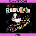 Off to Regulate Emotions PNG, Funny Mental Health Goose Meme PNG