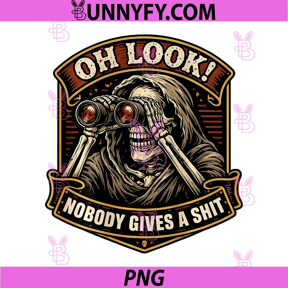 Oh Look! Nobody Gives A Shit PNG, Funny Skeleton Binoculars Joke PNG