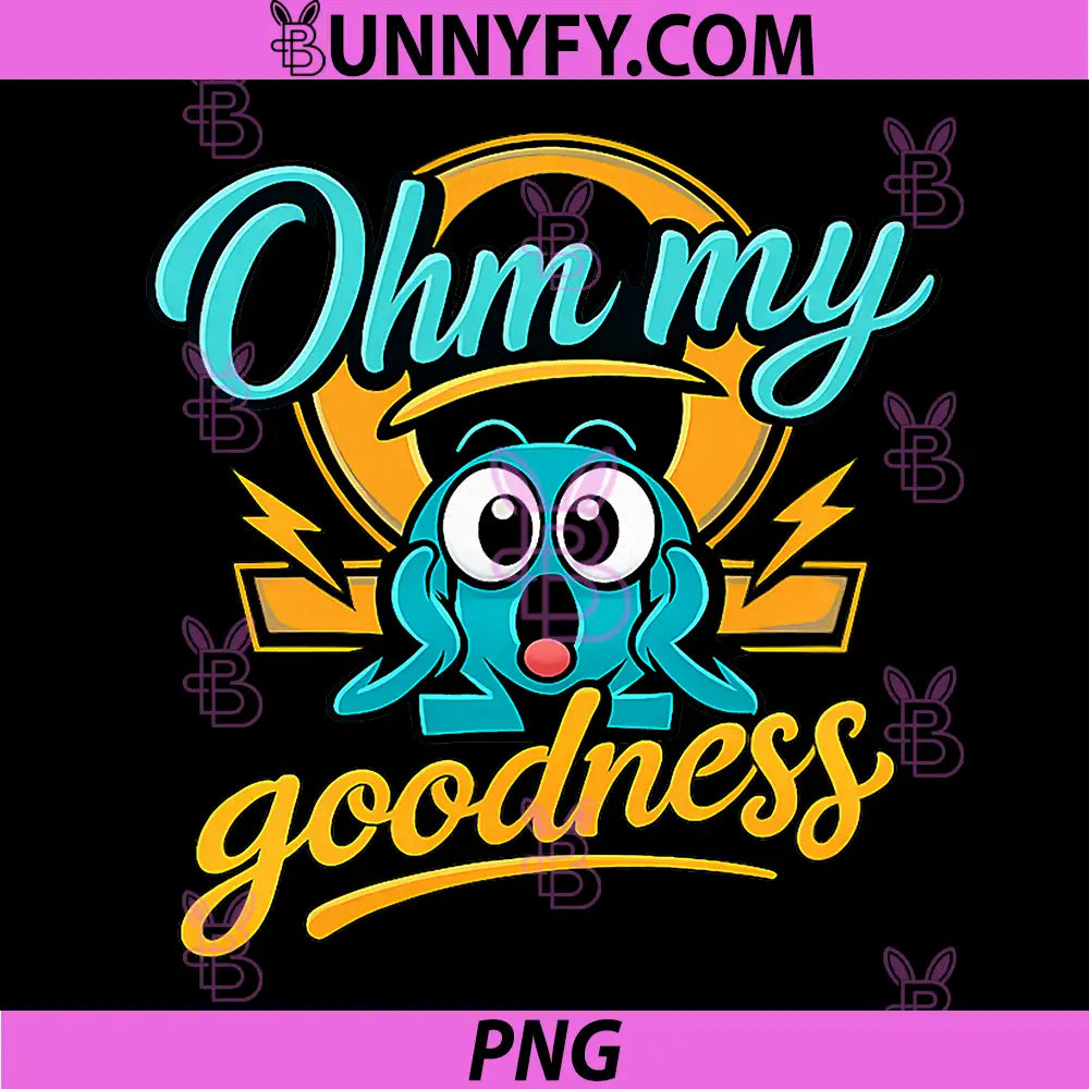 Ohm My Goodness PNG, Electrician Humor Omega Symbol PNG