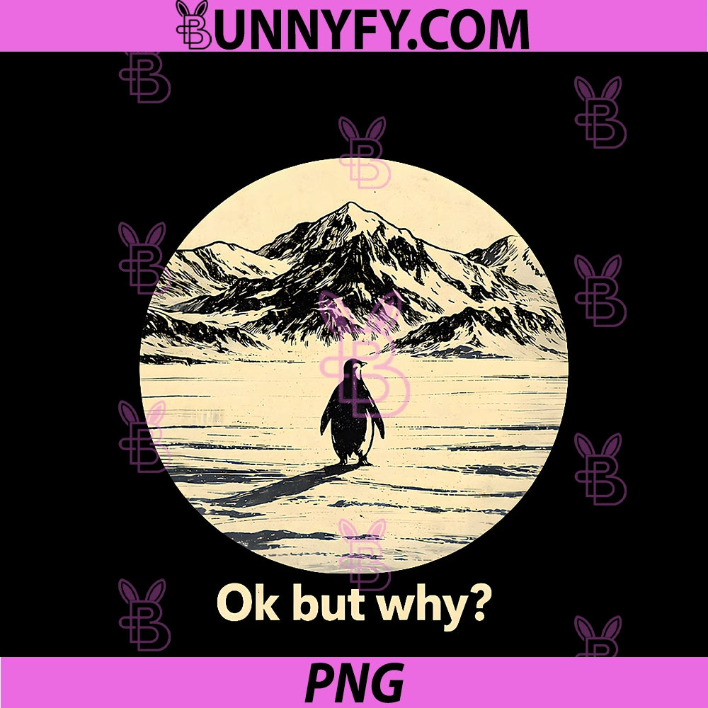 Ok But Why PNG, Penguin Head Towards The Mountains PNG