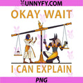 Okay Wait I Can Explain PNG, Ancient Egypt Humor Meme PNG