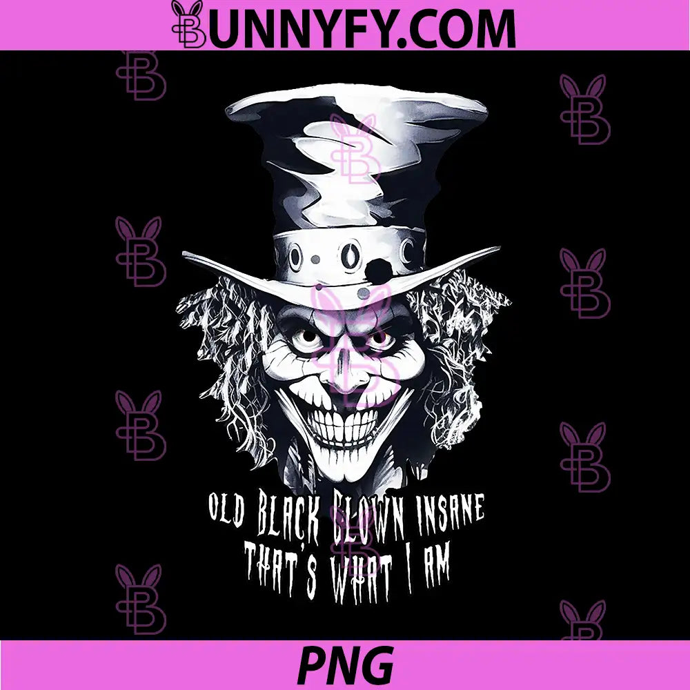 Old Black Clown Insane That's What I Am PNG, Creepy Evil Clown PNG