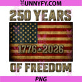 250 Years of Freedom PNG, 1776-2026 250th Birthday PNG