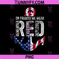 On Fridays We Wear Red PNG, Remember Everyone Deployed Navy PNG