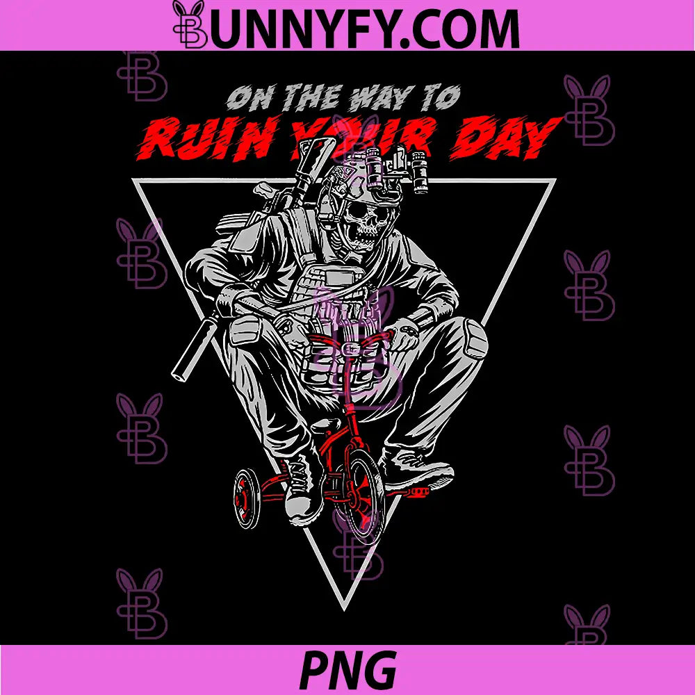 On The Way To Ruin Your Day Skull Soldier PNG, Tactical Skeleton Art PNG
