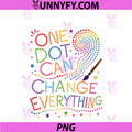 One Dot Can Change Everything PNG, Happy Dot Polka Dots Kids PNG