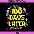 One Hundred 100 Days Later PNG, Funny 100th Day of School Meme PNG