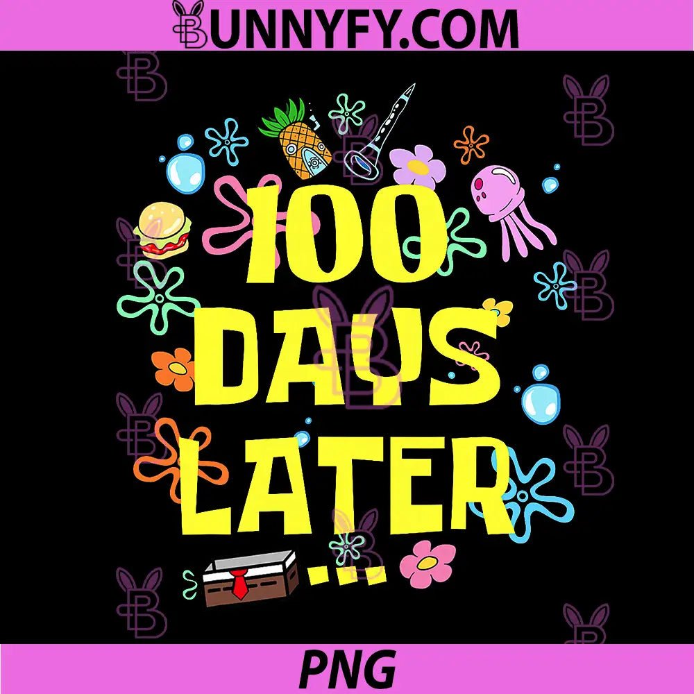 One Hundred 100 Days Later PNG, Funny 100th Day of School Meme PNG