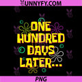 One Hundred Days Later 100th Day Of School PNG, Teacher Or Pupil PNG