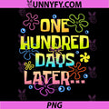 One Hundred Days Later PNG, Funny 100 Days of School Teacher PNG