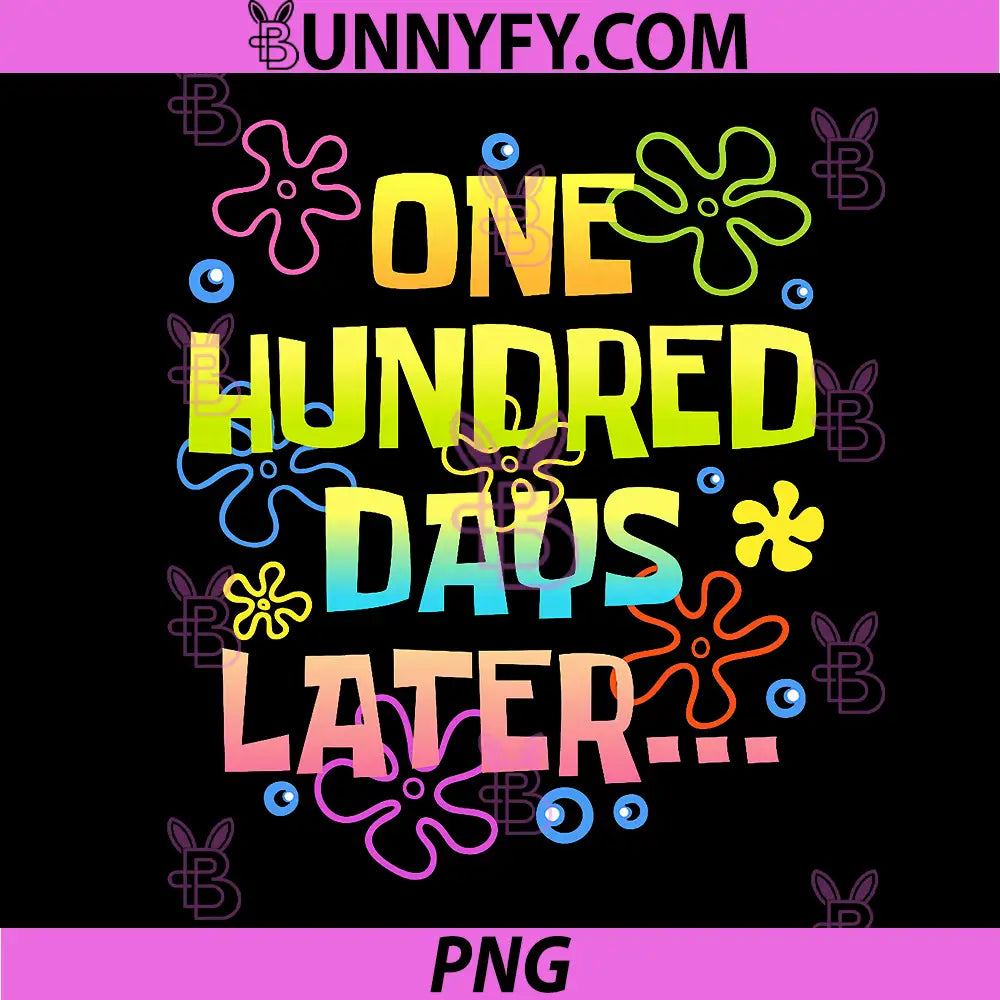 One Hundred Days Later PNG, Funny 100 Days of School Teacher PNG