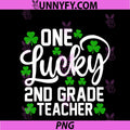 One Lucky 2nd Grade Teacher PNG, Funny St Patrick's Day Shamrocks PNG