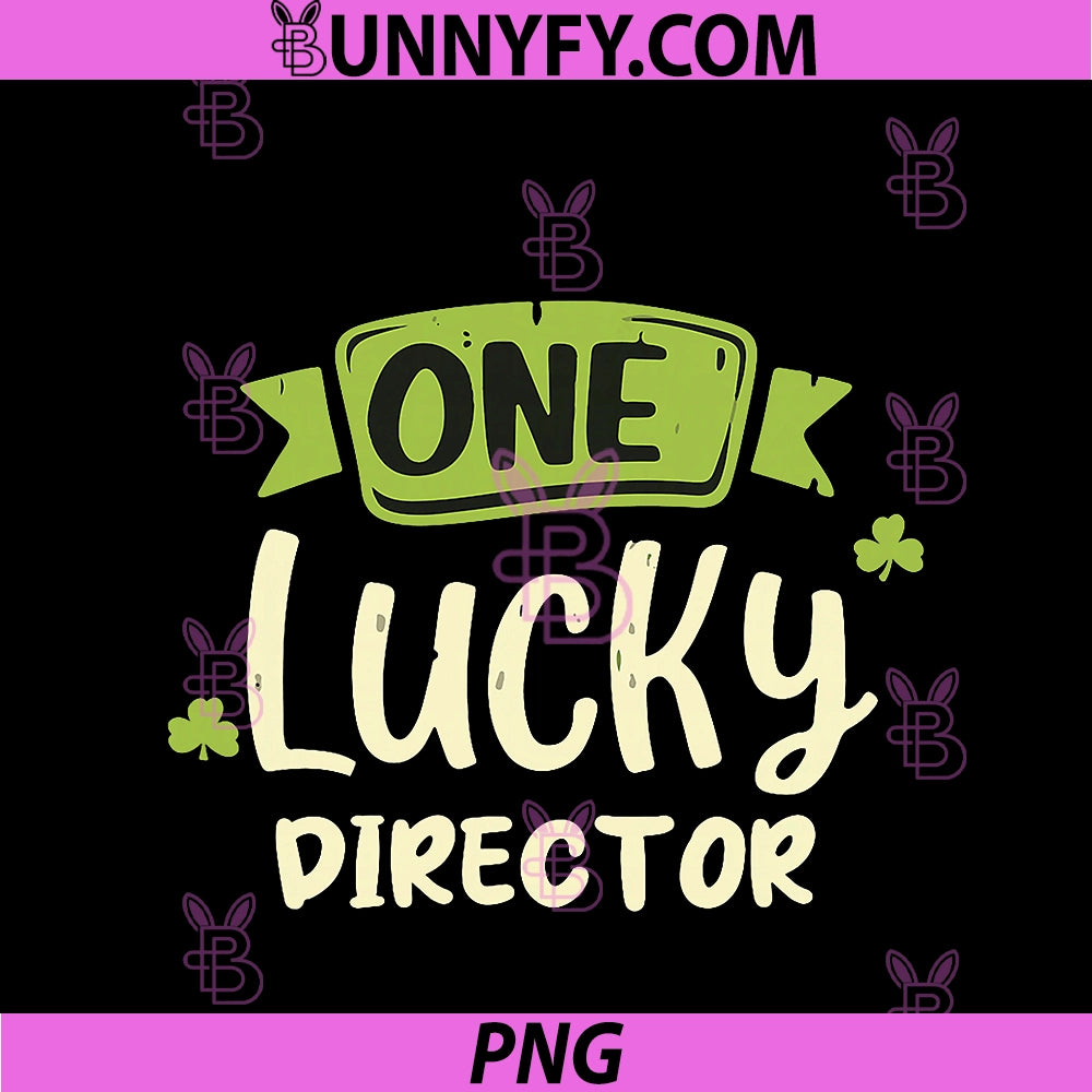 One Lucky Director St. Patrick's Day PNG, Funny PNG