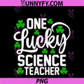 One Lucky Science Teacher PNG, Funny St Patrick's Day Shamrocks PNG