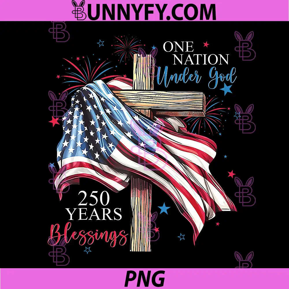 One Nation Under God 250 Years PNG, 250th Anniversary USA Flag PNG