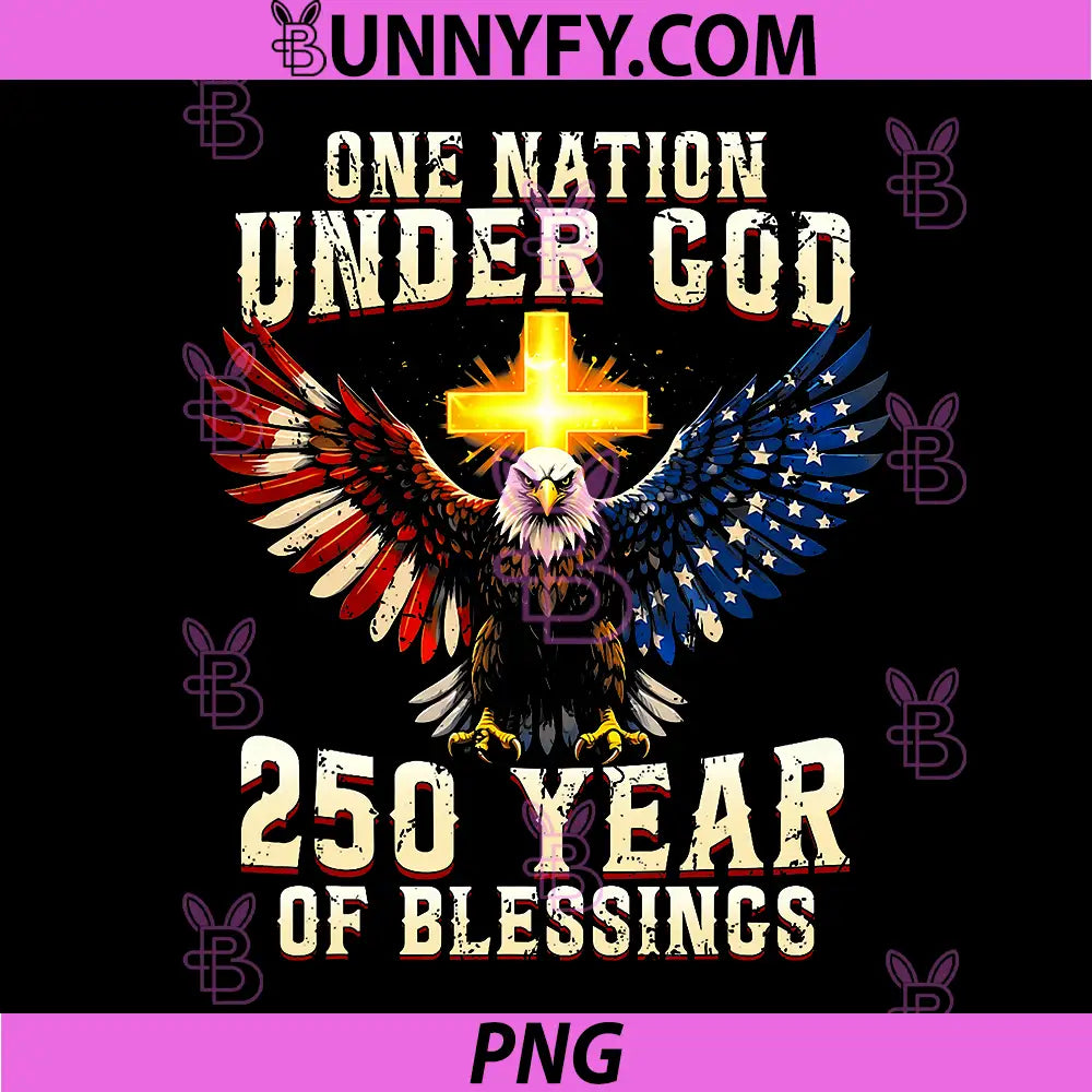 One Nation Under God 250 Years PNG, 250th Anniversary USA PNG