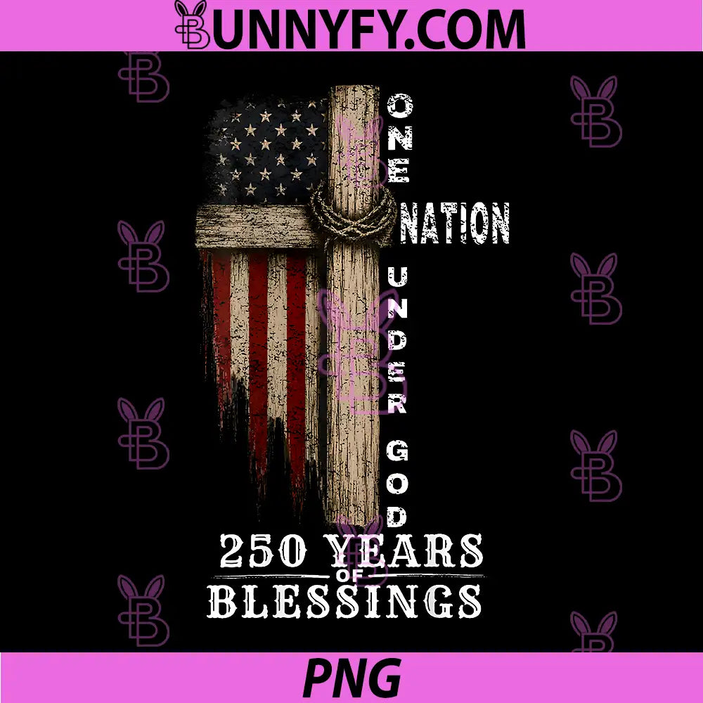 One Nation Under God PNG, 250 Years 250th Anniversary PNG