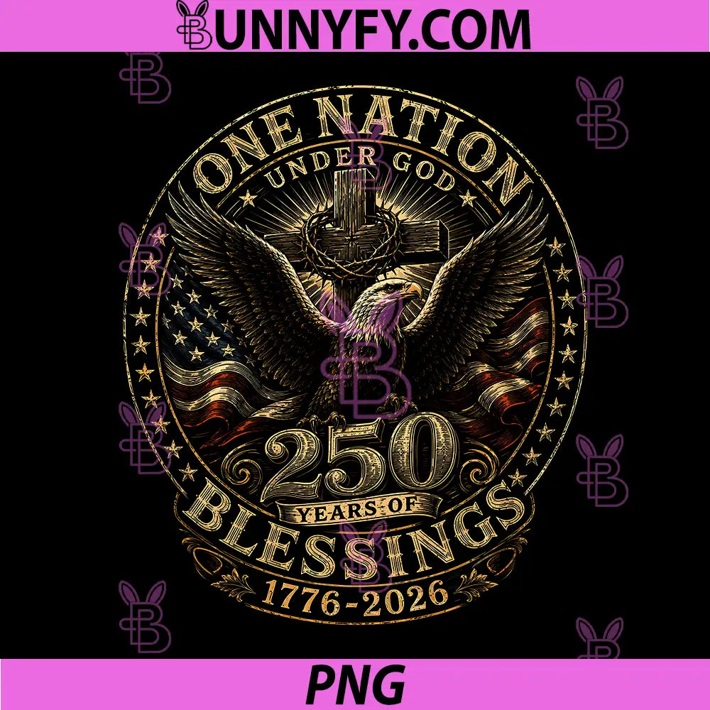 One Nation Under God 250 Years PNG, America Christian 4th of July PNG
