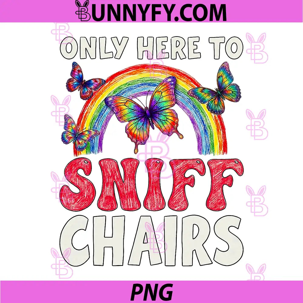 Only Here to Sniff Chair PNG, Funny Inappropriate Embarrassing PNG