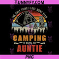 Only Thing I Love More Than PNG, Camping is Being Auntie PNG