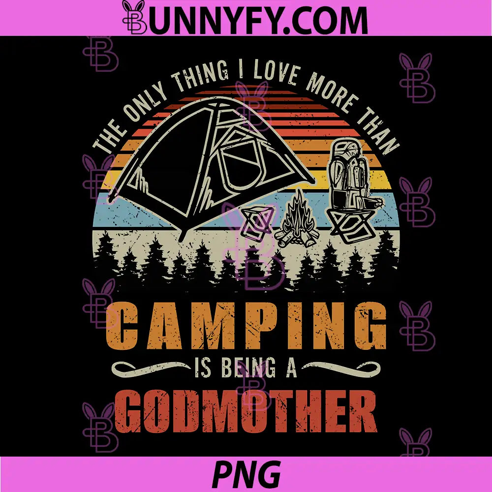Only Thing I Love More Than PNG, Camping is Being Godmother PNG