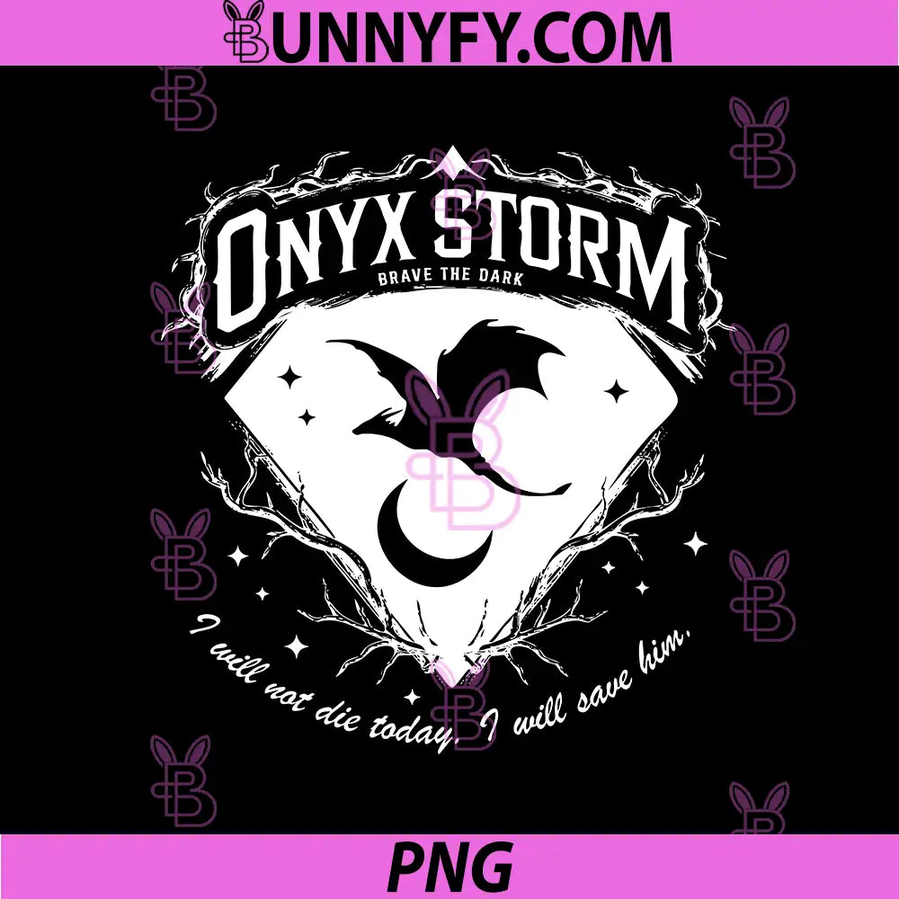 Onyx Storm Dark Fantasy Dragon Badge PNG, I Will Save Him Quote PNG