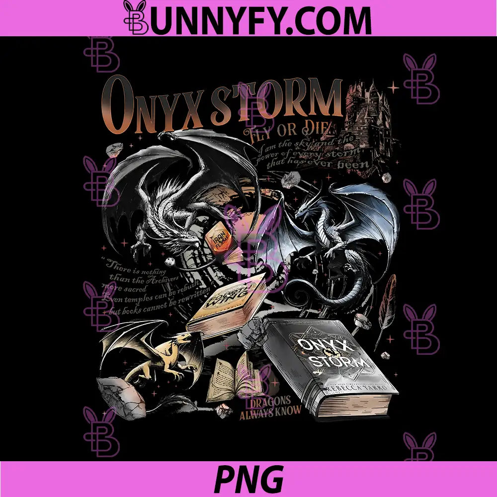 Onyx Storm Fly Or Die Dragon And Books Fantasy Art PNG, Dragons Always Know Dark Magic PNG