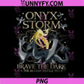 Onyx Storm Twin Dragons Brave The Dark Design PNG, The Biggest Battle Yet Art PNG