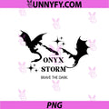 Onyx Storm Minimal Dragon Design PNG, Brave The Dark Quote PNG