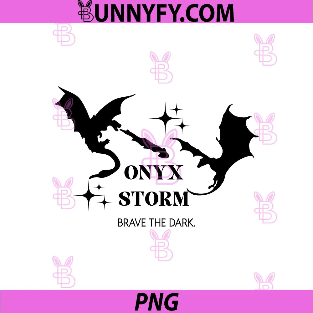 Onyx Storm Minimal Dragon Design PNG, Brave The Dark Quote PNG