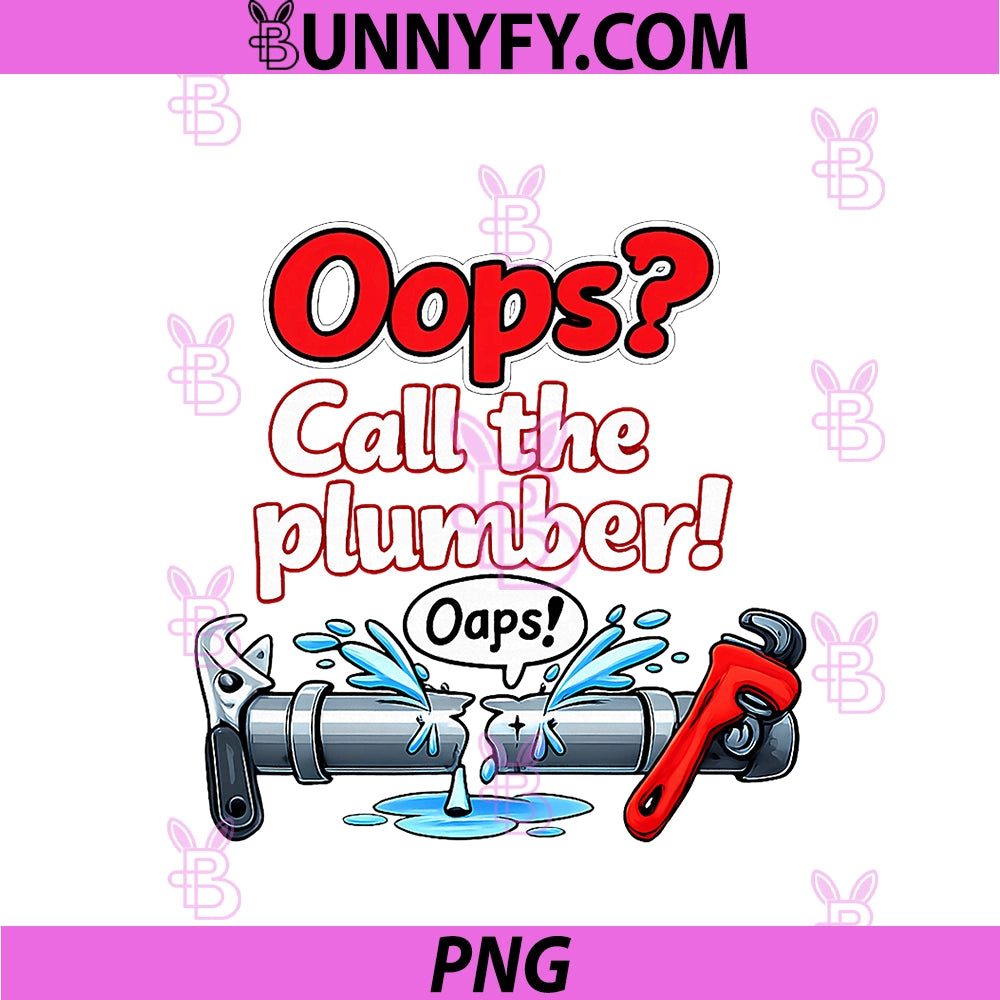 Oops Call The Plumber Pipe Pun PNG, Cartoon Graphic PNG