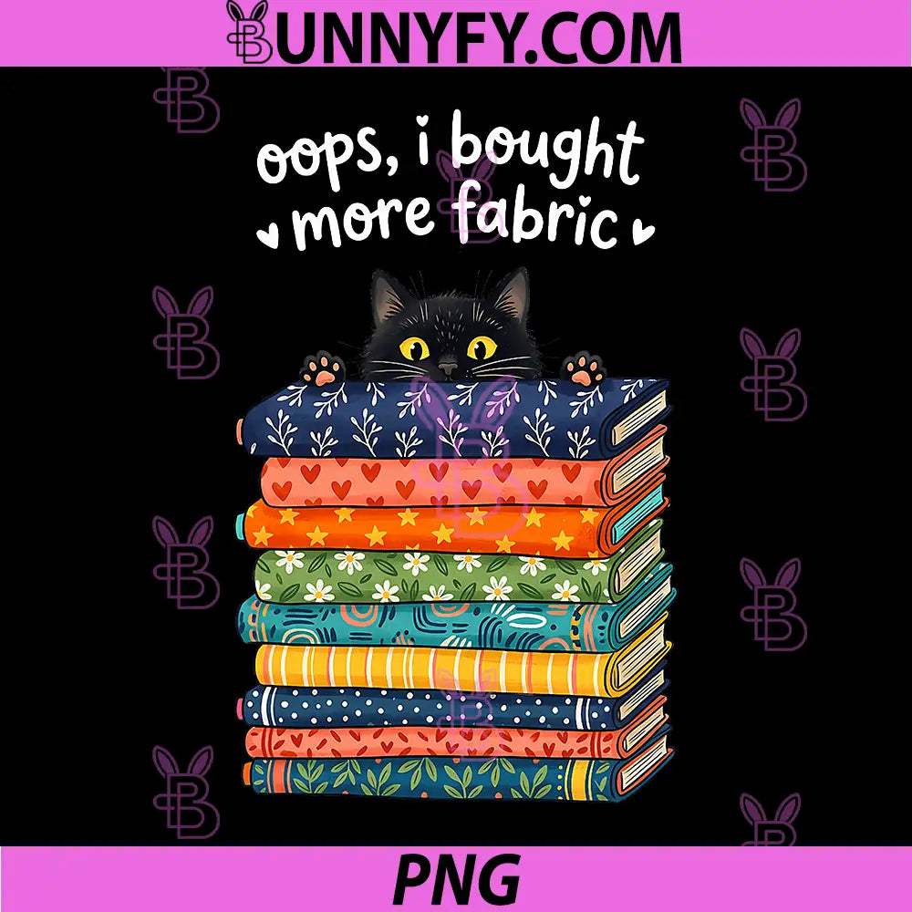 Oops I Bought More Fabric PNG, Cat Sewing PNG