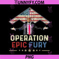 Operation Epic Fury PNG, Anti Trumd Funny PNG