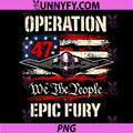 Operation 47 Epic Fury Jet PNG, We The People Patriotic USA Flag PNG