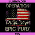 Operation We The People Epic Fury PNG, Patriotic American Flag Design PNG