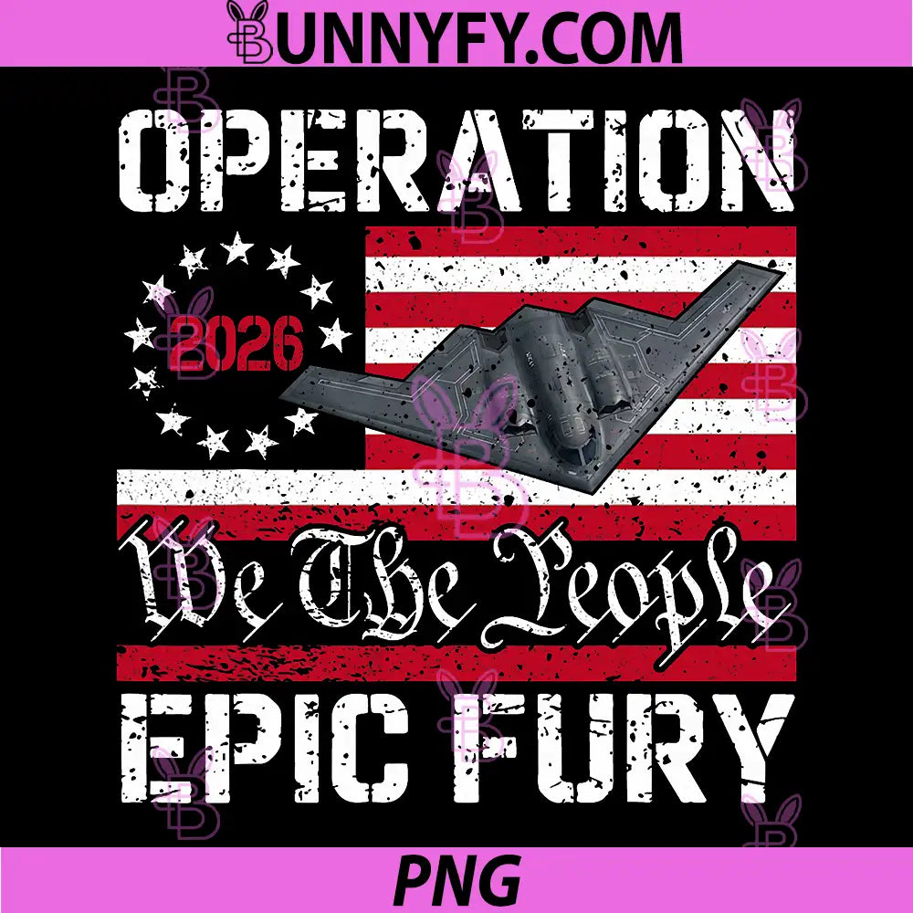 Operation 2026 Epic Fury Design PNG, American Flag Stealth Jet PNG
