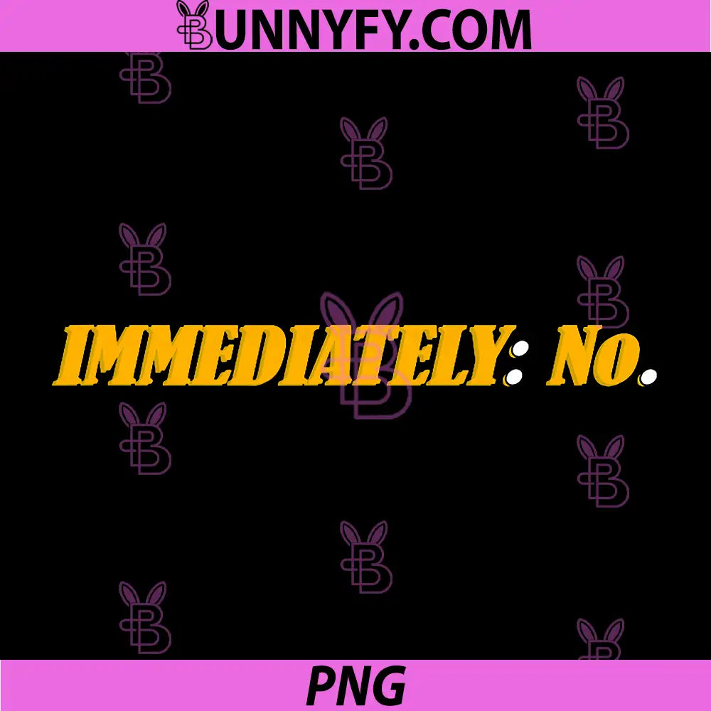 Immediately No Statement PNG, Bold Minimal Text Humor PNG