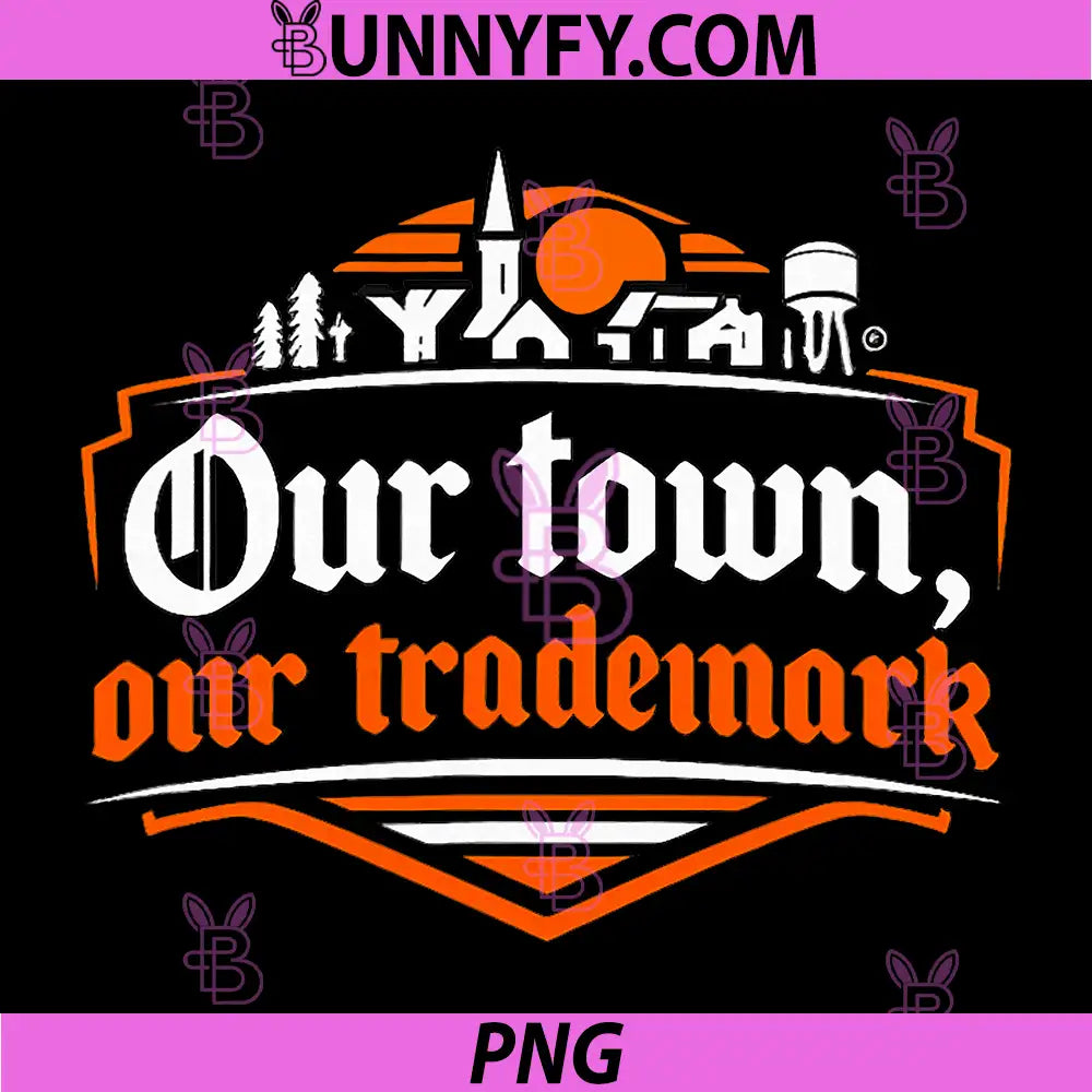 Our Town, Our Trademark PNG, Local Pride Badge PNG 