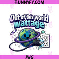 Out Of This World Wattage PNG, Electrician Humor Graphic PNG