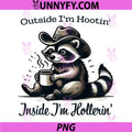 Outside I'm Hootin Inside I'm Hollerin PNG, Raccoon Cowboy Coffee PNG