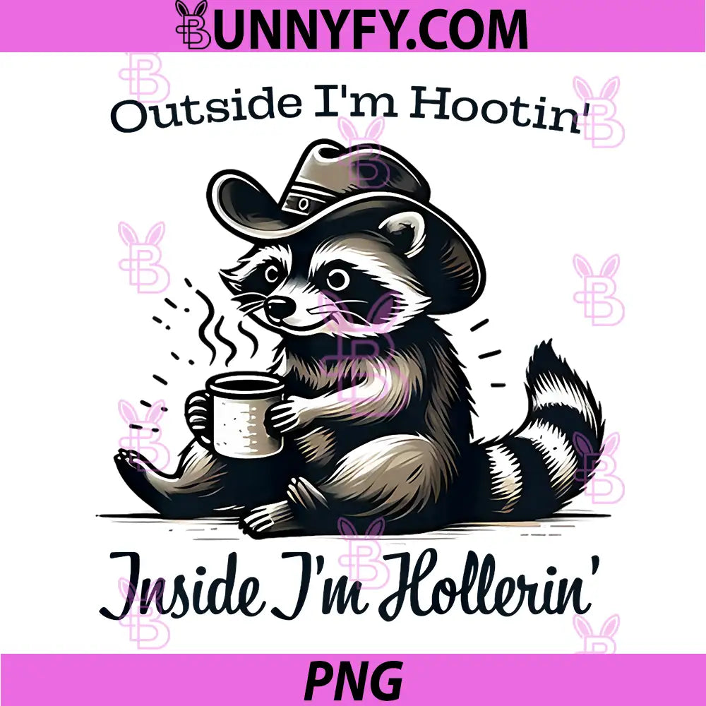 Outside I'm Hootin Inside I'm Hollerin PNG, Raccoon Cowboy Coffee PNG