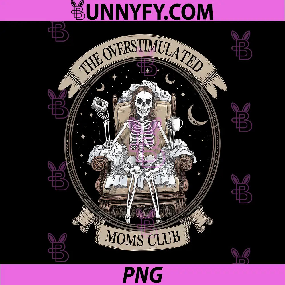 Overstimulated Moms Club PNG, Mom Depression Mental Health PNG