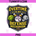 Overtime is My Defense Mechanism PNG, Office Meeting Humor PNG